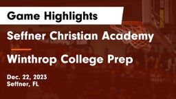 Seffner Christian Academy vs Winthrop College Prep Game Highlights - Dec. 22, 2023