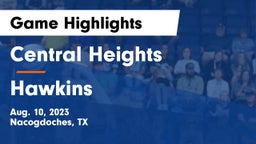 Central Heights  vs Hawkins  Game Highlights - Aug. 10, 2023