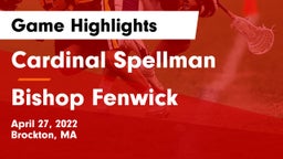 Cardinal Spellman  vs Bishop Fenwick Game Highlights - April 27, 2022