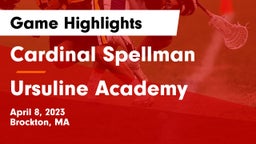 Cardinal Spellman  vs Ursuline Academy  Game Highlights - April 8, 2023