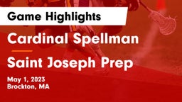 Cardinal Spellman  vs Saint Joseph Prep Game Highlights - May 1, 2023