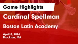 Cardinal Spellman  vs Boston Latin Academy  Game Highlights - April 8, 2024