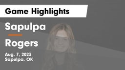 Sapulpa  vs Rogers  Game Highlights - Aug. 7, 2023