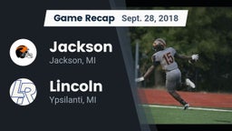 Recap: Jackson  vs. Lincoln  2018