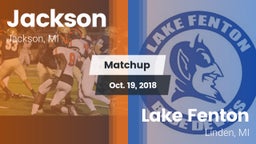 Matchup: Jackson  vs. Lake Fenton  2018