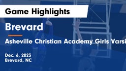 Brevard  vs Asheville Christian Academy  Girls Varsity Game Highlights - Dec. 6, 2023
