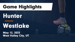 Hunter  vs Westlake  Game Highlights - May 12, 2023