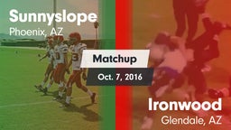 Matchup: Sunnyslope High vs. Ironwood  2016