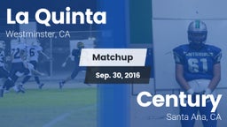 Matchup: La Quinta High vs. Century  2016