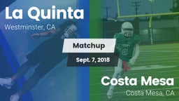 Matchup: La Quinta High vs. Costa Mesa  2018