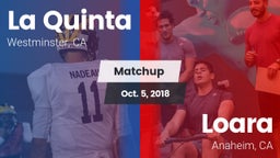 Matchup: La Quinta High vs. Loara  2018