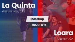 Matchup: La Quinta High vs. Loara  2019