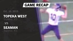 Recap: Topeka West  vs. Seaman  2015