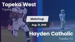 Matchup: Topeka West vs. Hayden Catholic  2018