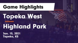 Topeka West  vs Highland Park  Game Highlights - Jan. 15, 2021