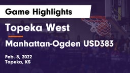 Topeka West  vs Manhattan-Ogden USD383 Game Highlights - Feb. 8, 2022