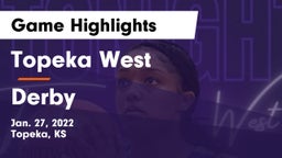 Topeka West  vs Derby  Game Highlights - Jan. 27, 2022