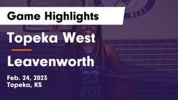 Topeka West  vs Leavenworth  Game Highlights - Feb. 24, 2023