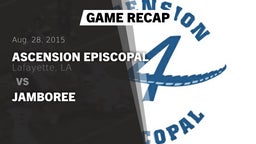 Recap: Ascension Episcopal  vs. Jamboree 2015