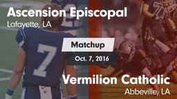 Matchup: Ascension Episcopal vs. Vermilion Catholic  2016