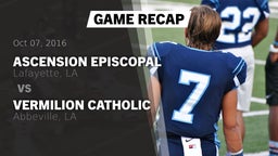 Recap: Ascension Episcopal  vs. Vermilion Catholic  2016