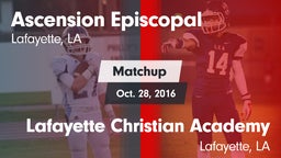 Matchup: Ascension Episcopal vs. Lafayette Christian Academy  2016
