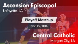 Matchup: Ascension Episcopal vs. Central Catholic  2016