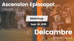 Matchup: Ascension Episcopal vs. Delcambre  2018
