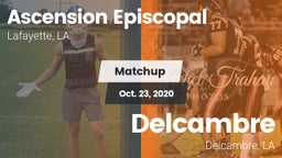 Matchup: Ascension Episcopal vs. Delcambre  2020