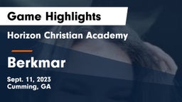 Horizon Christian Academy  vs Berkmar  Game Highlights - Sept. 11, 2023