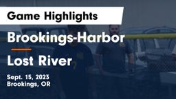 Brookings-Harbor  vs Lost River  Game Highlights - Sept. 15, 2023