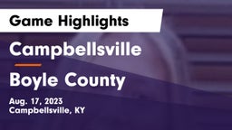 Campbellsville  vs Boyle County  Game Highlights - Aug. 17, 2023
