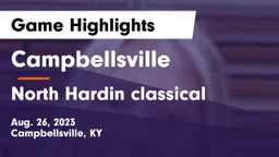 Campbellsville  vs North Hardin classical Game Highlights - Aug. 26, 2023