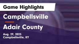 Campbellsville  vs Adair County   Game Highlights - Aug. 29, 2023