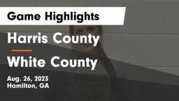 Harris County  vs White County  Game Highlights - Aug. 26, 2023