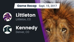 Recap: Littleton  vs. Kennedy  2017