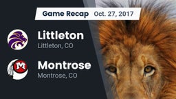 Recap: Littleton  vs. Montrose  2017
