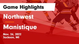 Northwest  vs Manistique Game Highlights - Nov. 26, 2022