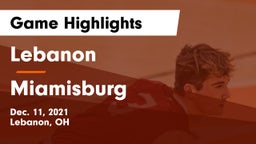 Lebanon   vs Miamisburg  Game Highlights - Dec. 11, 2021