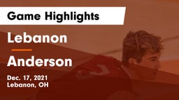 Lebanon   vs Anderson  Game Highlights - Dec. 17, 2021