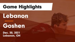 Lebanon   vs Goshen  Game Highlights - Dec. 30, 2021