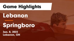 Lebanon   vs Springboro  Game Highlights - Jan. 8, 2022
