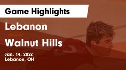 Lebanon   vs Walnut Hills  Game Highlights - Jan. 14, 2022
