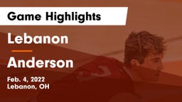 Lebanon   vs Anderson  Game Highlights - Feb. 4, 2022