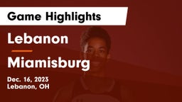 Lebanon   vs Miamisburg  Game Highlights - Dec. 16, 2023