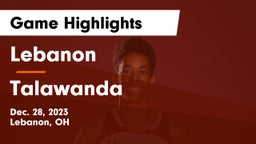 Lebanon   vs Talawanda  Game Highlights - Dec. 28, 2023