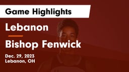 Lebanon   vs Bishop Fenwick Game Highlights - Dec. 29, 2023