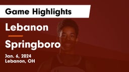 Lebanon   vs Springboro  Game Highlights - Jan. 6, 2024