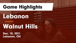 Lebanon   vs Walnut Hills  Game Highlights - Dec. 18, 2021