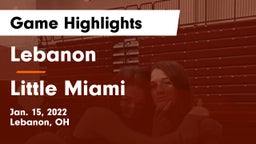 Lebanon   vs Little Miami  Game Highlights - Jan. 15, 2022